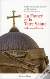 La France Et La Terre Sainte 2 Ed