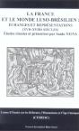 La France Et Le Monde Luso-Bresilien : Echanges Et Representations, Xvi-Xviii Siecles - Preview