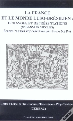 Capa do artigo La France Et Le Monde Luso-Bresilien : Echanges Et Representations, Xvi-Xviii Siecles