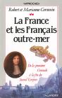 La France Et Les Français Outre-Mer ; De La Première Croisade À La Fin Du Second Empire - Preview