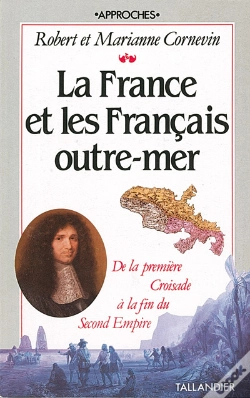 Capa do artigo La France Et Les Français Outre-Mer ; De La Première Croisade À La Fin Du Second Empire
