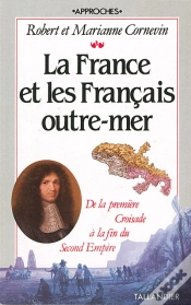 Capa do artigo La France Et Les Français Outre-Mer ; De La Première Croisade À La Fin Du Second Empire