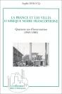 La France Et Les Villes D'Afrique Noire, Quarante Ans D'Intervention - Preview