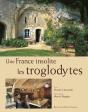 La France Insolite Les Troglodytes - Preview