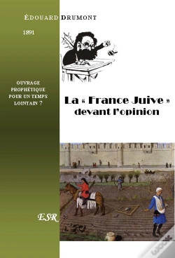 Capa do artigo La "France Juive" Devant L'Opinion ; Ouvrage Prophétique Pour Un Temps Lointain ? (1891)