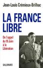 La France Libre ; De L'Appel Du 18 Juin À La Libération - Preview