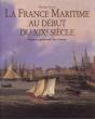 La France Maritime Au Debut Du Xix Siecle - Preview