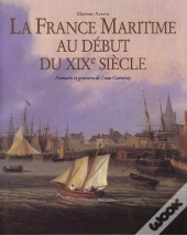 La France Maritime Au Debut Du Xix Siecle