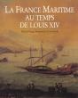 La France Maritime Au Temps De Louis Xiv - Preview