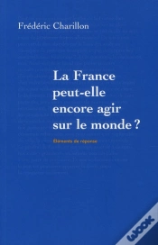Capa do artigo La France Peut-Elle Encore Agir Sur Le Monde ?