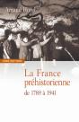 La France Préhistorienne De 1789 À 1941 - Preview