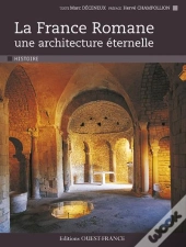 La France Romane, Une Architecture Éternelle