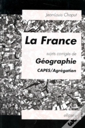 La France - Sujets Corrigés De Géographie