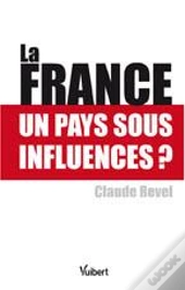 La France Un Pays Sous Influence ?