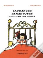 La Frances Fa Ganyotes Un Llibre Per Anar A Dormir