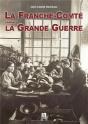 La Franche-Comté Pendant La Grande Guerre - Preview