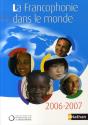 La Francophonie Dans Le Monde (Édition 2006-2007) - Preview