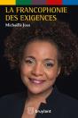 La Francophonie Des Exigences ; Discours Et Interventions 2015-2018 - Preview