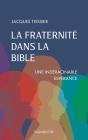 La Fraternité Dans La Bible : Une Indéracinable Espérance - Preview