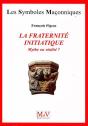 La Fraternité Initiatique ; Mythe Ou Réalité ? - Preview
