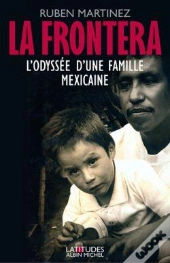 La Frontera ; L'Odyssee D'Une Famille Mexicaine