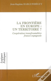 Capa do artigo La Frontière En Europe : Un Territoire ? Coopération Transfrontalière Franco-Espagnole