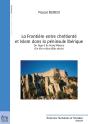 La Frontiere Entre Chrétiente Et Islam Dans La Péninsule Ibérique - Preview