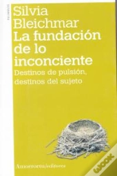 La Fundacion De Lo Inconciente  