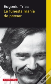 La Funesta Manía De Pensar