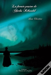 La Funeste Passion De Charles Ribaudel
