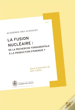 Capa do artigo La Fusion Nucléaire : De La Recherche Fondamentale À La Production D'Énergie ?