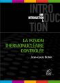 La Fusion Thermonucléaire Contrôlée - Preview