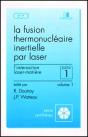 La Fusion Thermonucléaire Inertielle Par Laser ; Première Partie ; Interaction Las - Preview