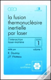 Capa do artigo La Fusion Thermonucléaire Inertielle Par Laser ; Première Partie ; Interaction Las