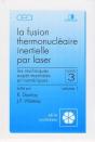 La Fusion Thermonucléaire Inertielle Par Laser ; Troisième Partie ; Les Techniques - Preview