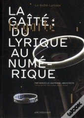 La Gaite Du Lyrique Au Numerique. Manuelle Gautrand Archite Ctures