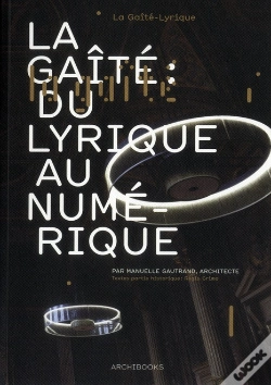 Capa do artigo La Gaite Du Lyrique Au Numerique. Manuelle Gautrand Archite Ctures