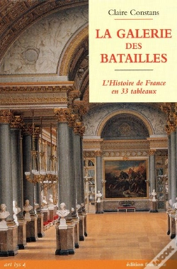 Capa do artigo La Galerie Des Batailles ; L'Histoire De France En 33 Tableaux