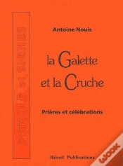 Capa do artigo La Galette Et La Cruche T.1 ; Prières Et Célébrations