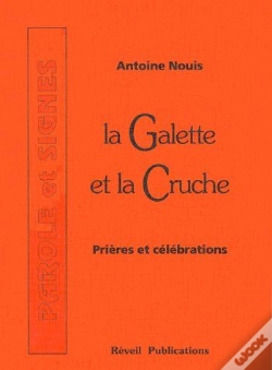 Capa do artigo La Galette Et La Cruche T.1 ; Prières Et Célébrations
