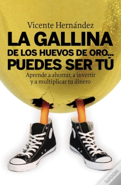 Capa do artigo La Gallina De Los Huevos De Oro... Puedes Ser Tú