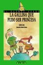 La Gallina Que Pudo Ser Princesa - Preview