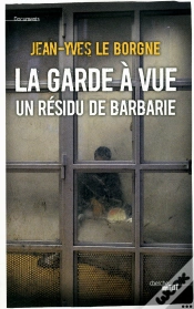 Capa do artigo La Garde A Vue : Un Residu De Barbarie