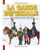 La Garde Impériale T.4 ; Les Troupes À Cheval, 1804-1815 - Preview