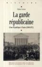 La Garde Républicaine ; D'Une République À L'Autre (1848-1871) - Preview