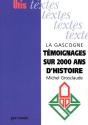 La Gascogne Temoignages Sur 2000 Ans D'Histoirela Gascogne Temoignages Sur 20 - Preview