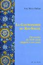 La Gastronomie Du Roi-Soleil ; 150 Recettes Du Xviie Siècle Adaptées À Nos Jours - Preview