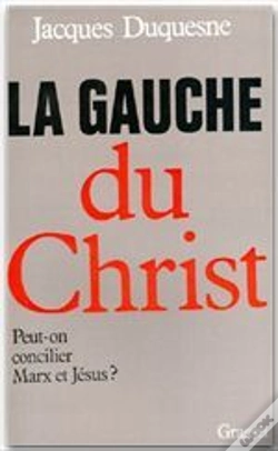 Capa do artigo La Gauche Du Christ ; Peut-On Concilier Marx Et Jésus ?