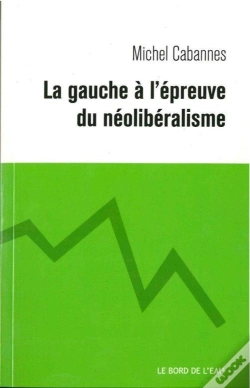 Capa do artigo La Gauche È L'Epreuve Du Néoliberalisme
