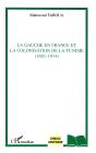 La Gauche En France Et La Colonisation De La Tunisie (1881-1914) - Preview
